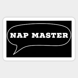 Nap master, funny design Magnet
